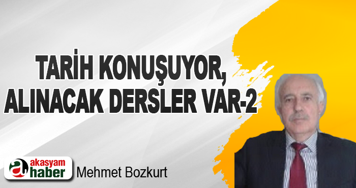 Tarih konuşuyor, alınacak dersler var-2