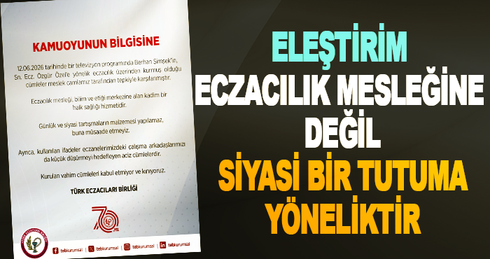 Eleştirim Eczacılık Mesleğine Değil Siyasi Bir Tutuma Yöneliktir