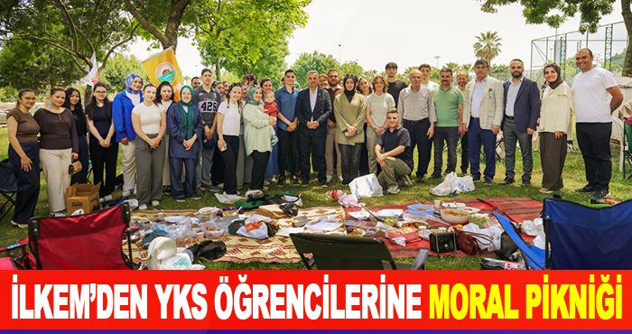 İLKEM’den YKS Öğrencilerine Moral Pikniği