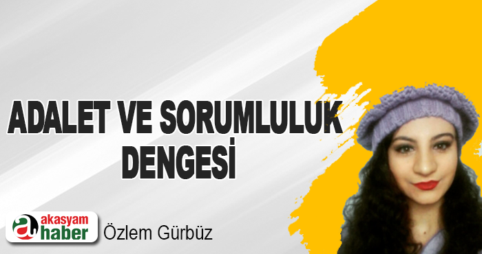Adalet Ve Sorumluluk Dengesi