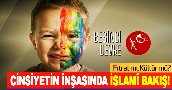 Cinsiyetin İnşasında İslamî Bakış!