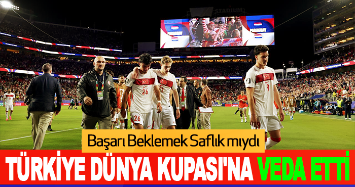 Türkiye Dünya Kupası'na Veda Etti