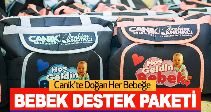 Canik'te Doğan Her Bebeğe Bebek Destek Paketi