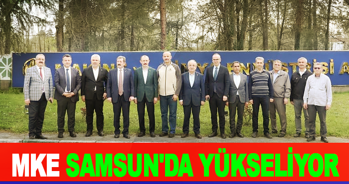 MKE Samsun'da Yükseliyor