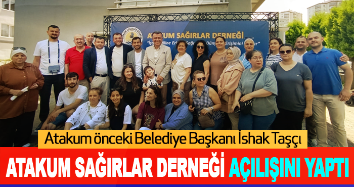  İshak Taşçı Atakum Sağırlar Derneği Açılışını Yaptı