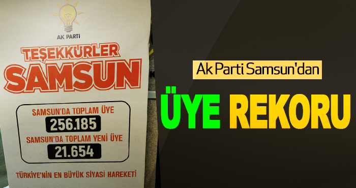 AK Parti Samsun'dan Üye Rekoru