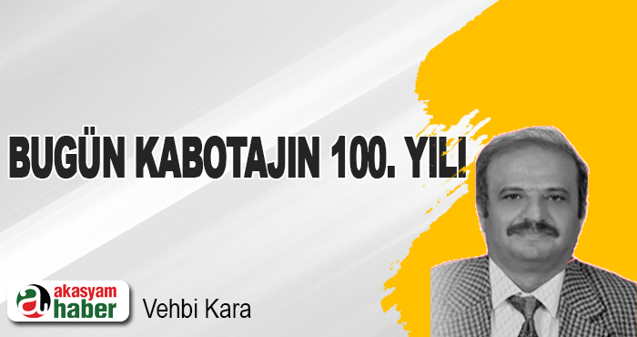 Bugün Kabotajın 100. Yılı