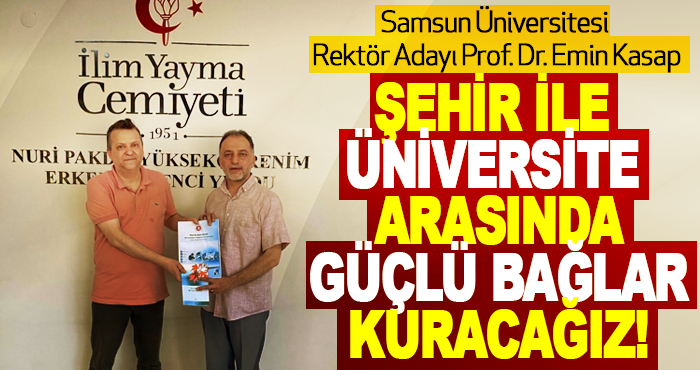 Şehir İle Üniversite Arasında Güçlü Bağlar Kuracağız!