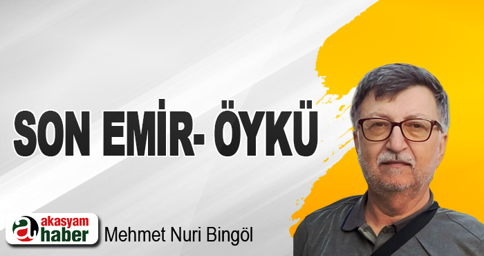 Son Emir- Öykü