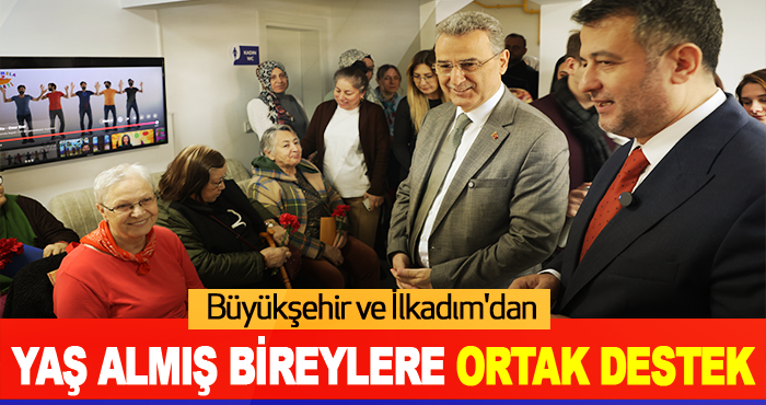 Büyükşehir ve İlkadım'dan Yaş Almış Bireylere Ortak Destek