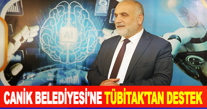 Canik Belediyesi'ne TÜBİTAK'tan Destek