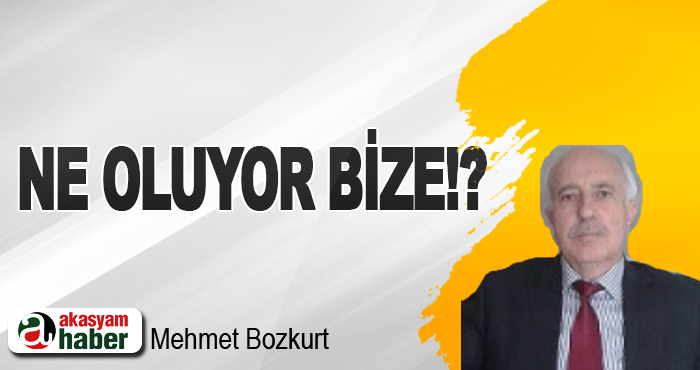 Ne Oluyor Bize!?