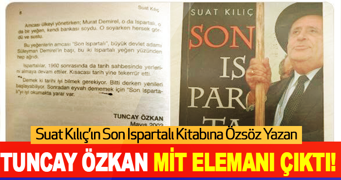 Tuncay Özkan Mit Elemanı Çıktı!