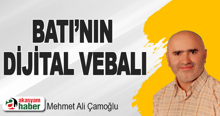 Batı’nın Dijital Vebalı