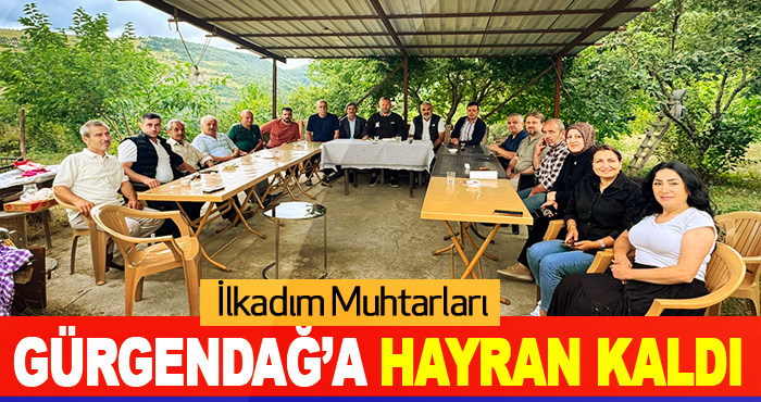 İlkadım muhtarları Gürgendağ’a Hayran Kaldı