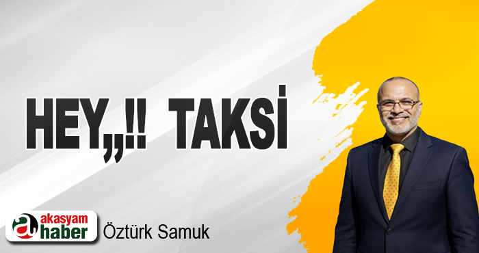 Hey,,!! Taksi