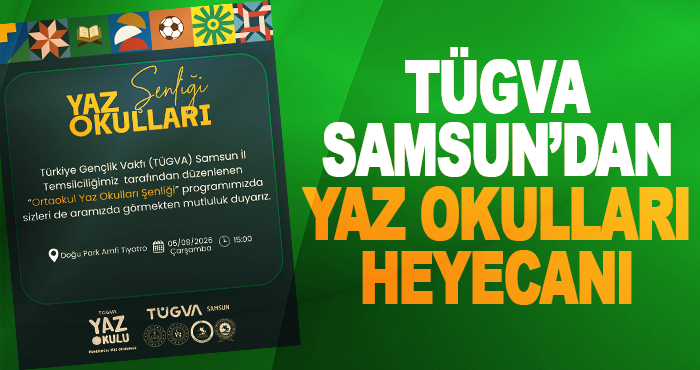 TÜGVA Samsun’dan Yaz Okulları Heyecanı