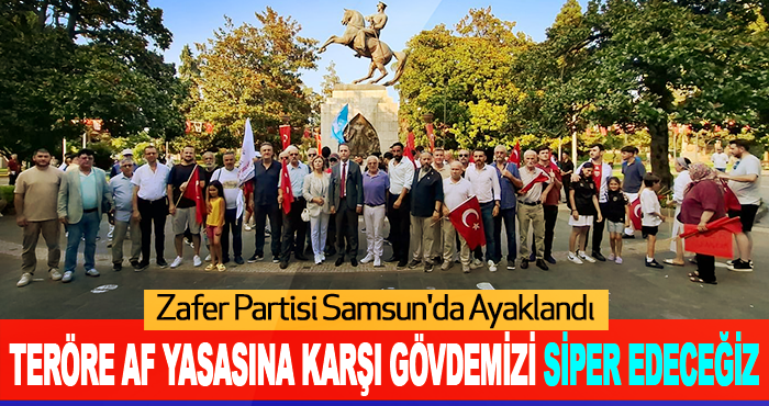 Zafer Partisi Samsun'da Ayaklandı