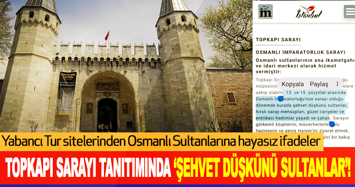 Topkapı Sarayı Tanıtımında ‘Şehvet Düşkünü Sultanlar’!