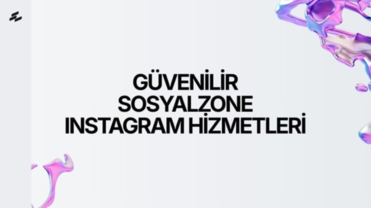 Güvenilir SosyalZONE Instagram Hizmetleri