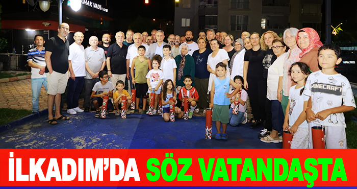 İlkadım’da Söz Vatandaşta