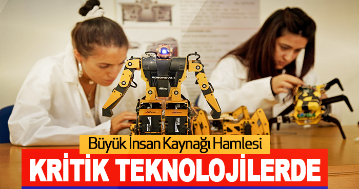 Kritik Teknolojilerde Büyük İnsan Kaynağı Hamlesi