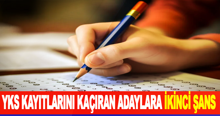 YKS Kayıtlarını Kaçıran Adaylara İkinci Şans