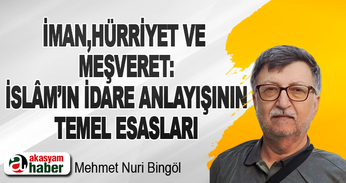 İslâm’ın İdare Anlayışının Temel Esasları