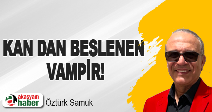 Kan dan beslenen vampir!