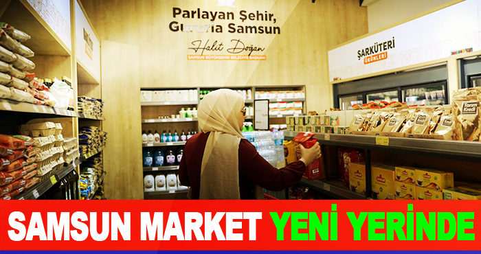 Samsun Market Yeni Yerinde