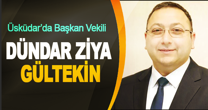 Üsküdar’da Başkan Vekili Dündar Ziya Gültekin