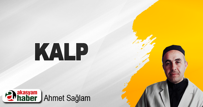 KALP  insanın en değerli hazinesidir 