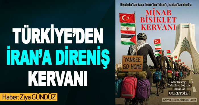 Türkiye’den İran’a Direniş Kervanı