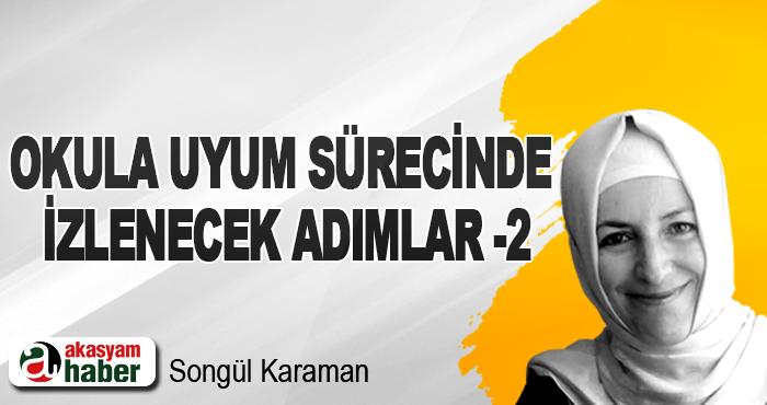 Okula Uyum Sürecinde İzlenecek Adımlar -2