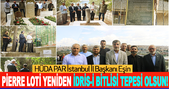 Pierre Loti yeniden İdris-i Bitlisi Tepesi olsun!