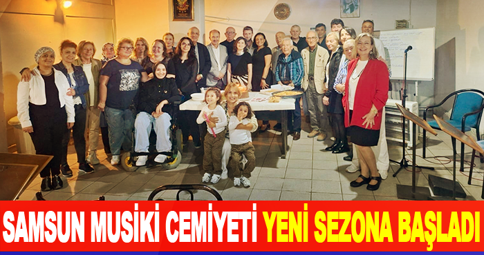 Samsun Musiki Cemiyeti yeni sezona başladı
