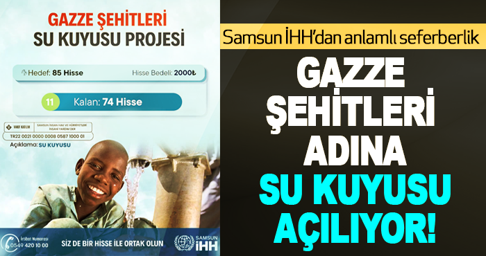 Gazze şehitleri adına su kuyusu açılıyor!