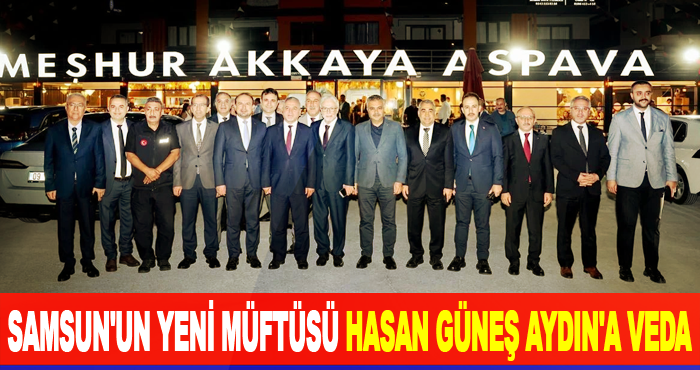 Samsun'un yeni müftüsü Hasan Güneş Aydın'a veda