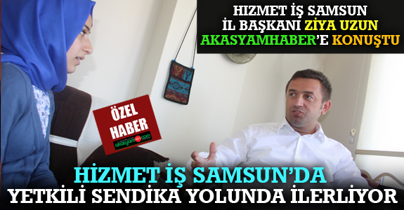 HİZMET İŞ SAMSUN’DA YETKİLİ SENDİKA YOLUNDA İLERLİYOR