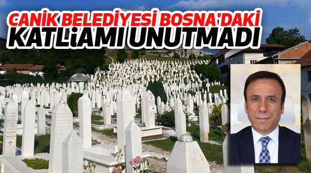 Canik Belediyesi Bosna'daki Katliamı Unutmadı