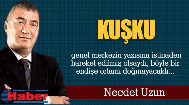 Kuşku...