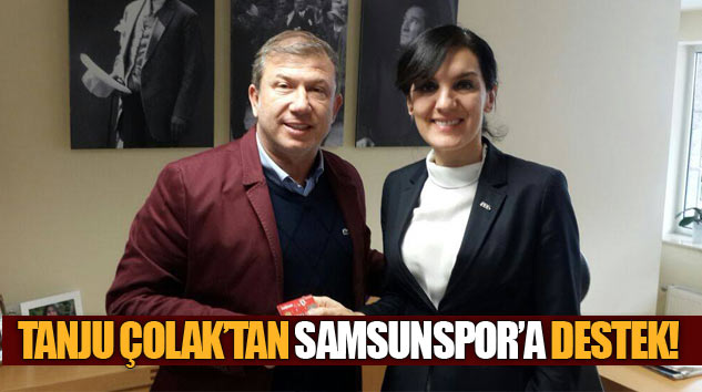 Tanju Çolak’tan Samsunspor’a Destek!