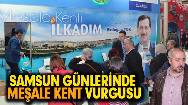Samsun Günlerinde Meşale Kent Vurgusu