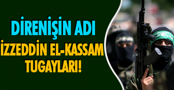 Direnişin Adı :İzzeddin El-Kassam Tugayları