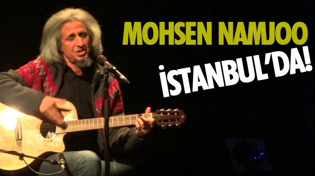 Mohsen Namjoo, İstanbul’da!
