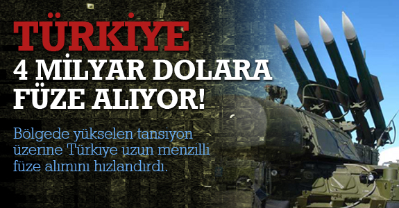 Türkiye 4 Milyar Dolara Füze Alıyor!