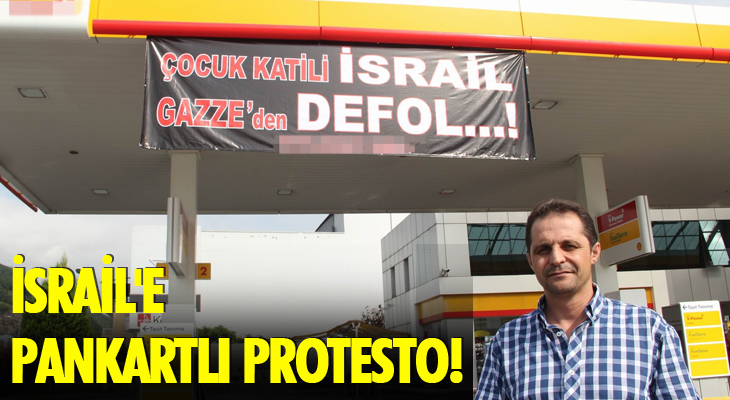 İSRAİL'E PANKARTLI PROTESTO!
