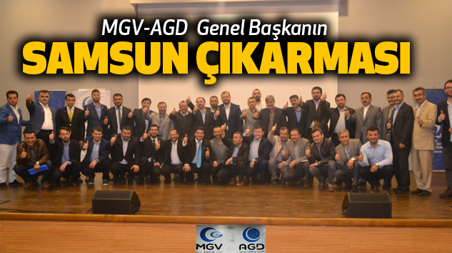 MGV-AGD Genel Başkanın Samsun Çıkarması