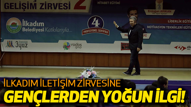 İlkadım İletişim Zirvesi’ne Gençlerden Yoğun İlgi