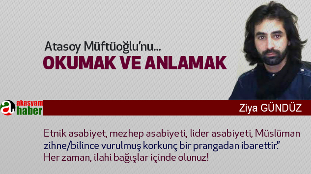 Atasoy Müftüoğlu’nu Okumak Ve Anlamak...